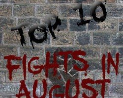 Top 10 fights in August