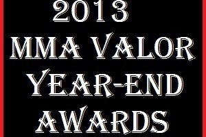 The 2013 MMA Valor Year-End Awards